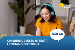 Cambridge IELTS 16 Test 1 Listening Section 3