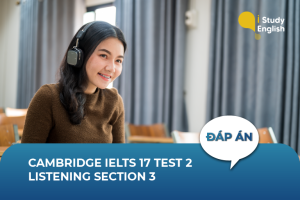Cambridge IELTS 17 Test 2 Listening Section 3