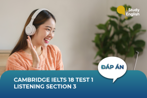 Cambridge IELTS 18 Test 1 Listening Section 3