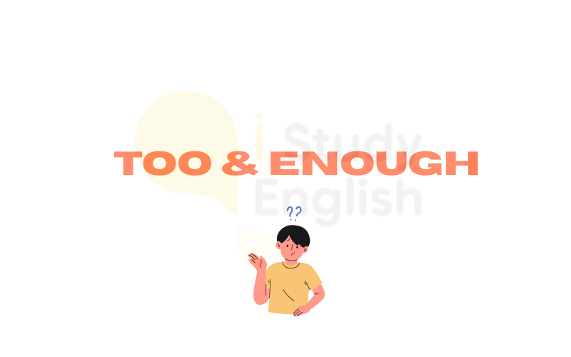 Cách dùng Too và Enough