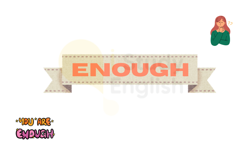 Cấu trúc và cách sử dụng enough